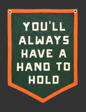 Load image into Gallery viewer, You'll Always Have A Hand To Hold- Camp Flag • Billy Strings X Oxford Pennant