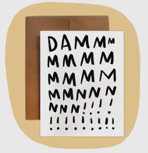 Load image into Gallery viewer, Dammmmmnnn!!!-Card