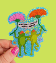 Load image into Gallery viewer, Immigrants Make Our Country Better- Glitter Sticker
