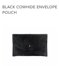 Load image into Gallery viewer, Envelope Pouch - Black Hair on Hide - Good Judy (.com)
