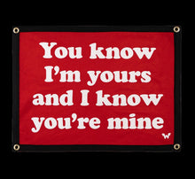 Load image into Gallery viewer, You Know I'm Yours and I Know You're Mine Camp Flag • Weezer X Oxford Pennant
