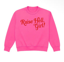 Load image into Gallery viewer, Raise Hell Girl Feminist Graphic Sweatshirt - Neon Pink
