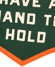 Load image into Gallery viewer, You'll Always Have A Hand To Hold- Camp Flag • Billy Strings X Oxford Pennant
