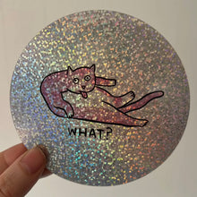 Load image into Gallery viewer, What Cat- Super Sparkle Sticker
