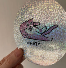 Load image into Gallery viewer, What Cat- Super Sparkle Sticker
