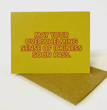 Load image into Gallery viewer, May Your Overwhelming Sense of Ickiness Soon Pass - Card
