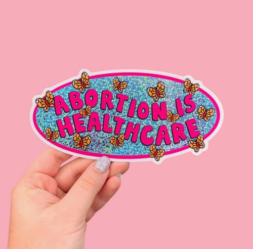 Abortion Is Healthcare- Bumper Sticker - Good Judy (.com)