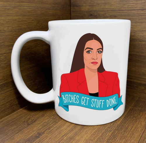 AOC - Bitches Get Stuff Done Mug - Good Judy (.com)