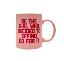 Load image into Gallery viewer, Be The Girl Who Decided to Go For It- Mug - Good Judy (.com)
