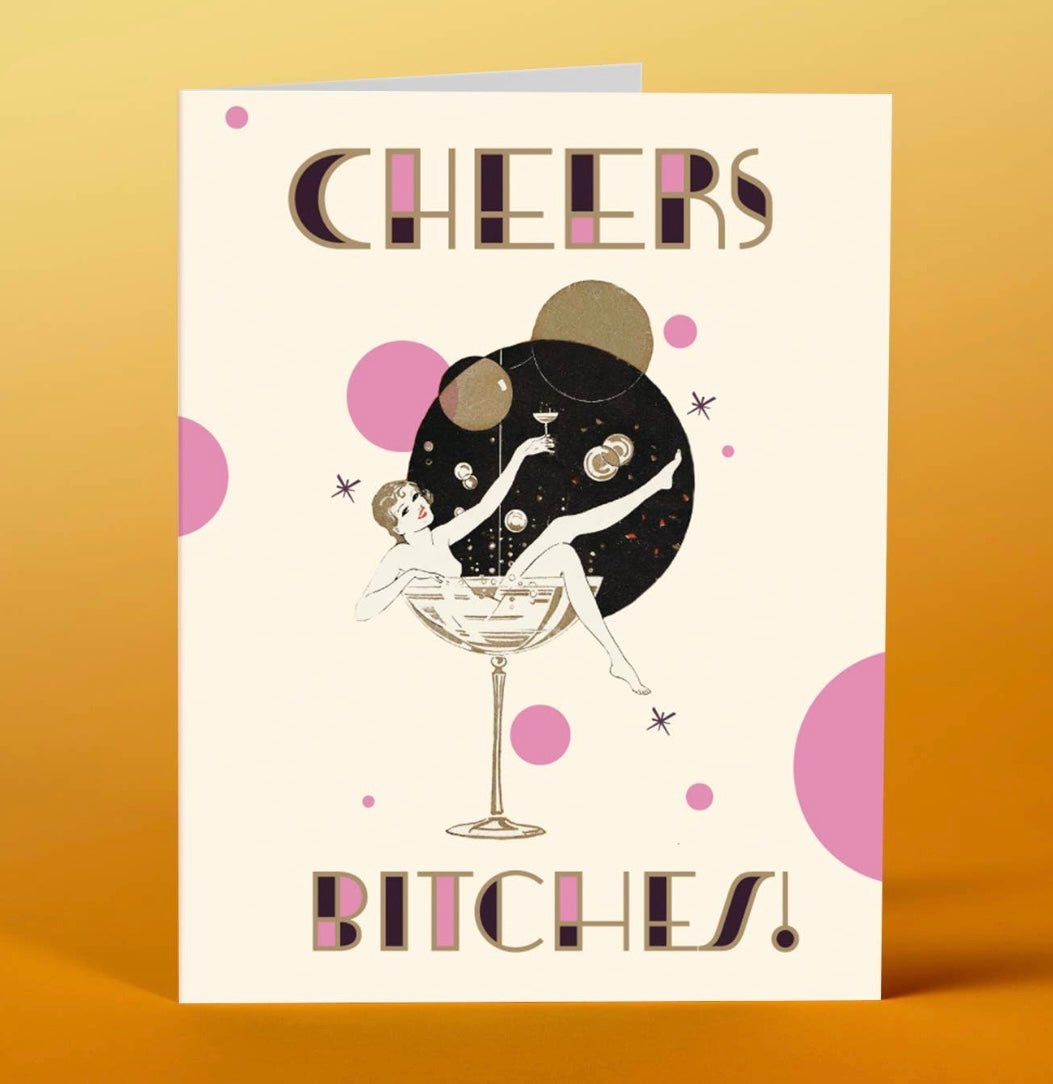 Cheers Bitches!- Card - Good Judy (.com)