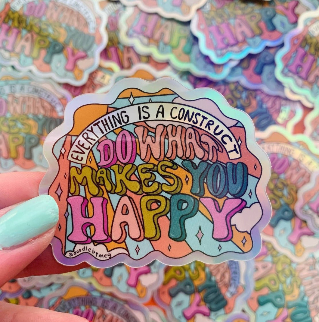 Do what makes you happy- sticker - Good Judy (.com)