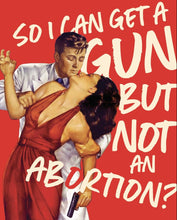 Load image into Gallery viewer, Gun abortion- Art Print - Good Judy (.com)
