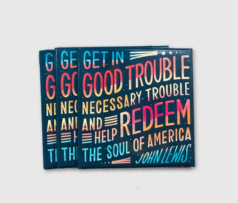 John Lewis Good Trouble Magnet - Good Judy (.com)