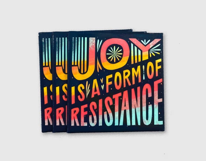 Joy Is A Form Of Resistance Magnet - Good Judy (.com)