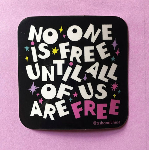 No One Is Free- Sticker - Good Judy (.com)