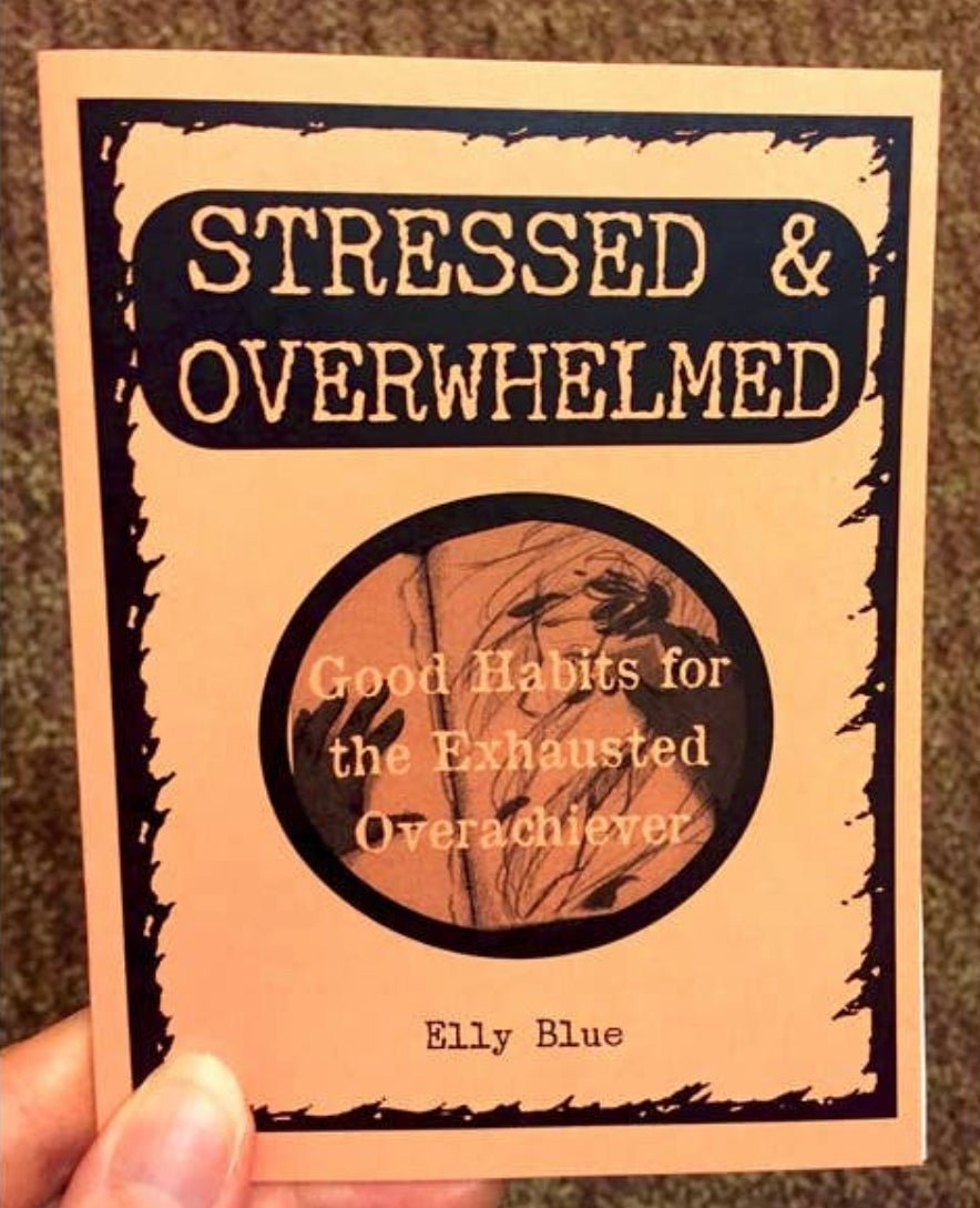 Stressed and Overwhelmed: Good Habits for the Exhausted- Zine - Good Judy (.com)